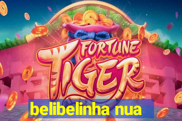 belibelinha nua